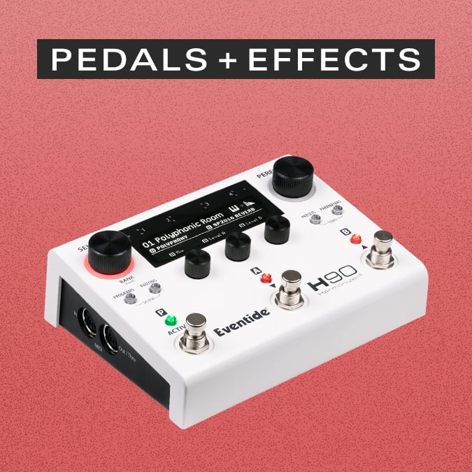 Pedals + Effects